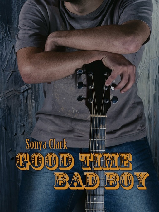 Title details for Good Time Bad Boy by Sonya Clark - Available